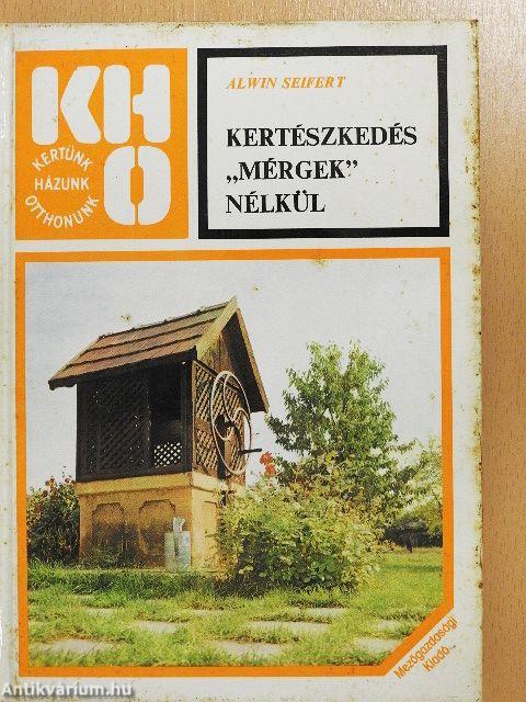 Kertészkedés "mérgek" nélkül
