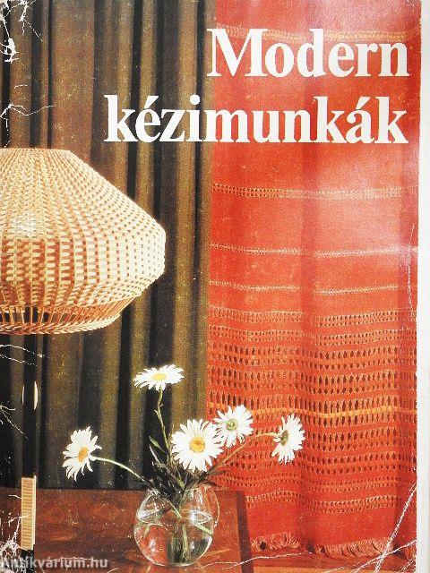 Modern kézimunkák (nem teljes)
