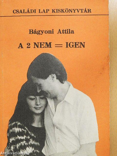 A 2 nem = igen
