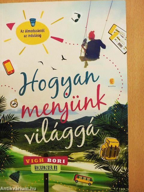 Hogyan menjünk világgá