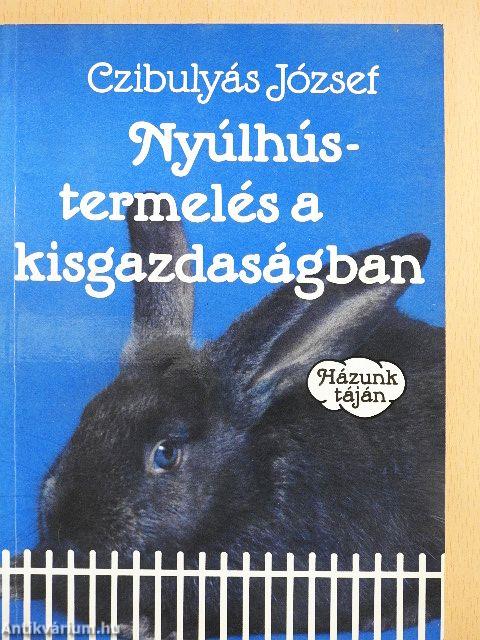 Nyúlhústermelés a kisgazdaságban