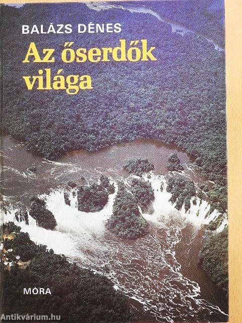 Az őserdők világa