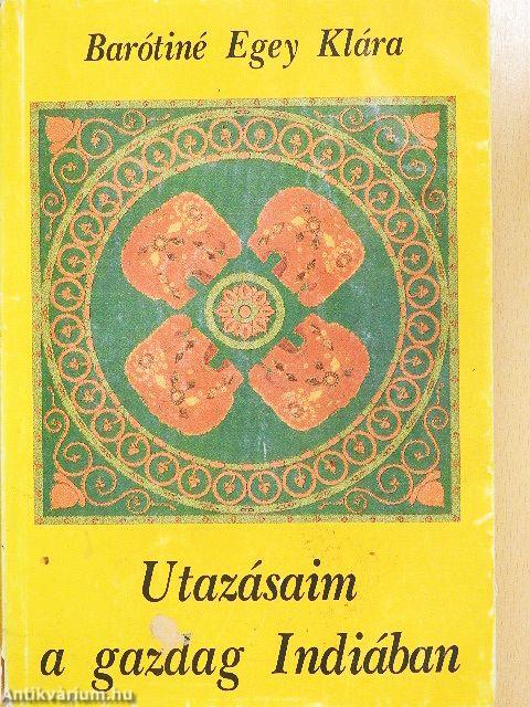Utazásaim a gazdag Indiában