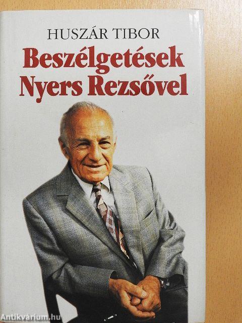 Beszélgetések Nyers Rezsővel