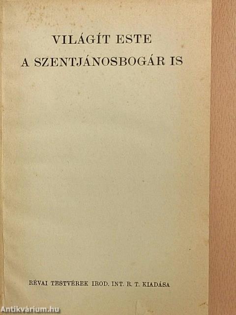 Világít este a szentjánosbogár is
