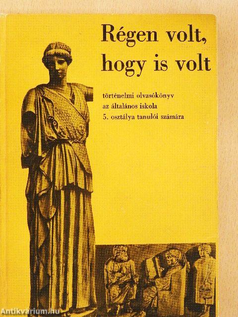Régen volt, hogy is volt