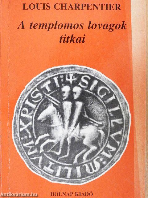 A templomos lovagok titkai