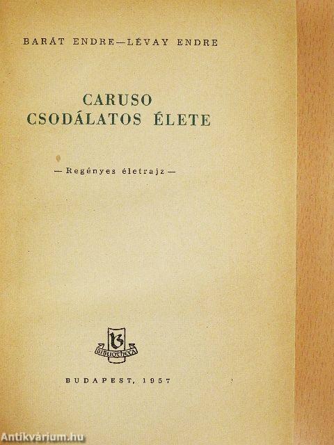 Caruso csodálatos élete
