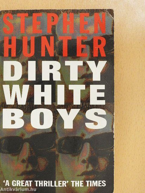 Dirty White Boys