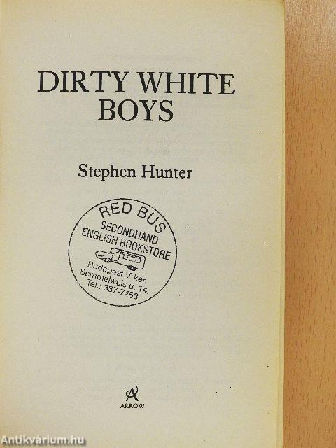 Dirty White Boys