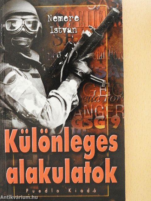 Különleges alakulatok