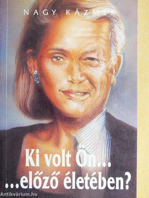 Ki volt Ön... ... előző életében?