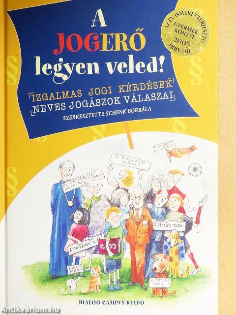 A jogerő legyen veled!