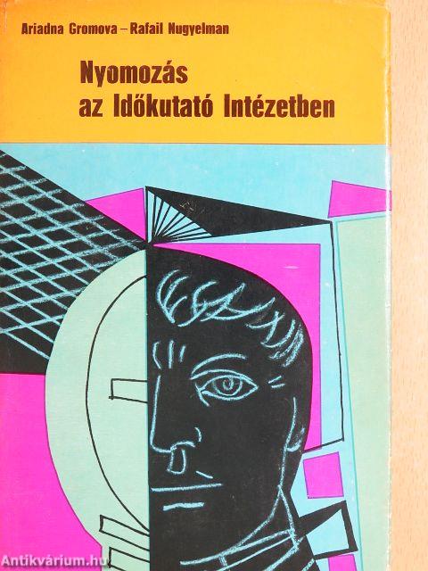 Nyomozás az Időkutató Intézetben