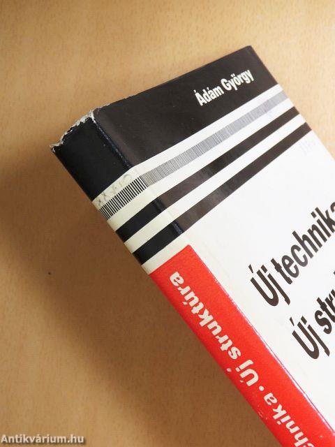 Új technika - Új struktúra