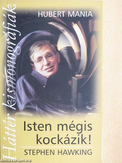 Isten mégis kockázik!/Stephen Hawking