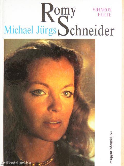 Romy Schneider viharos élete