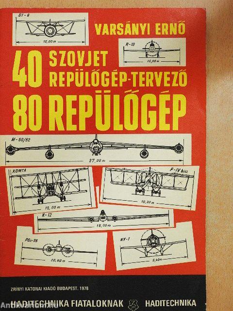 40 szovjet repülőgép-tervező, 80 repülőgép
