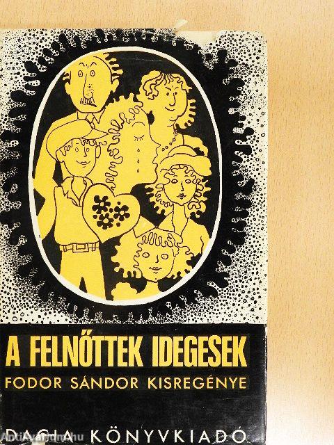 A felnőttek idegesek