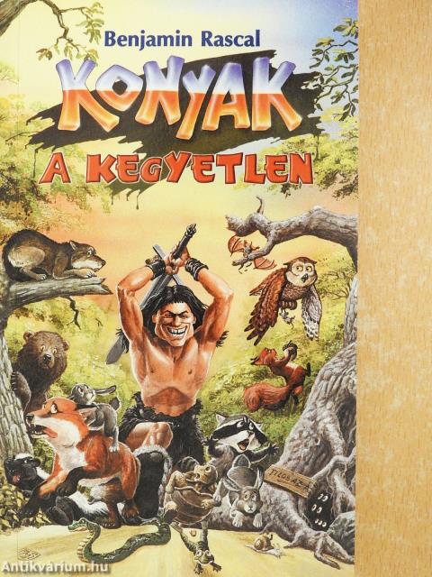 Konyak, a kegyetlen (aláírt példány)