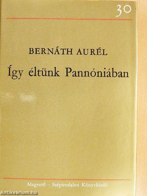 Így éltünk Pannóniában