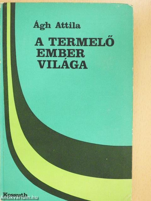 A termelő ember világa (dedikált példány)