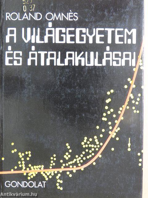 A Világegyetem és átalakulásai