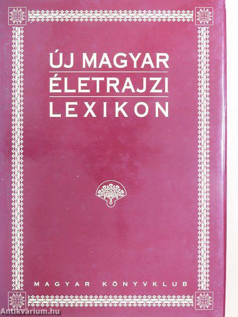 Új magyar életrajzi lexikon I-VI.