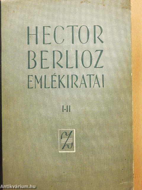 Hector Berlioz emlékiratai I-II.