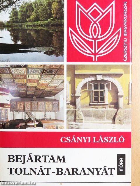 Bejártam Tolnát-Baranyát