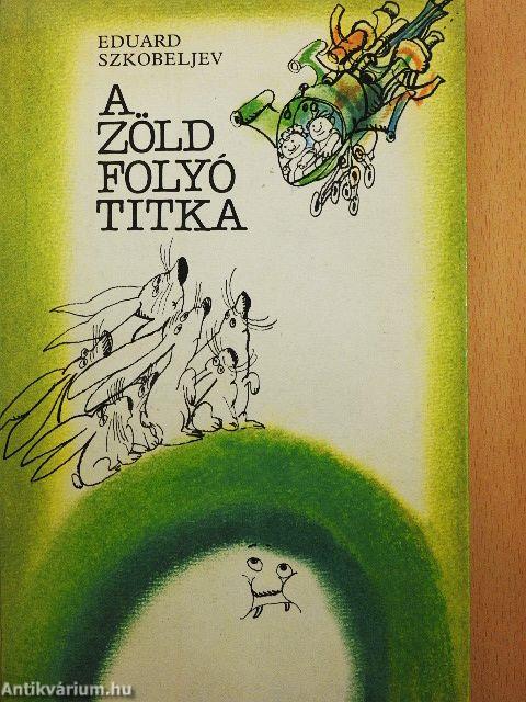 A zöld folyó titka