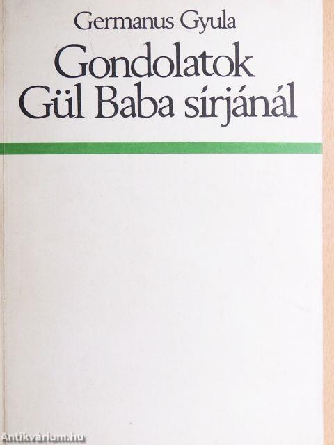 Gondolatok Gül Baba sírjánál