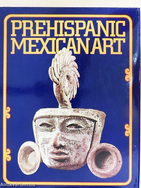 Prehispanic Mexican Art