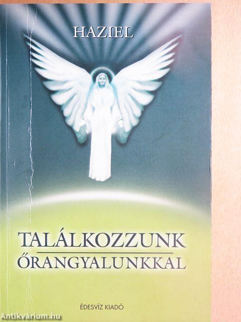 Találkozzunk őrangyalunkkal!