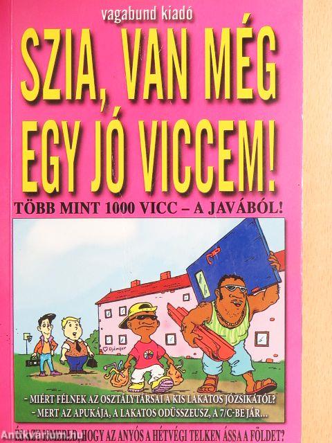 Szia, van még egy jó viccem!