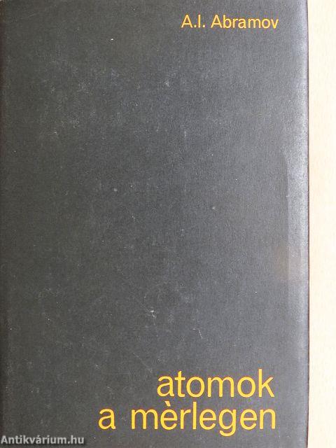 Atomok a mérlegen