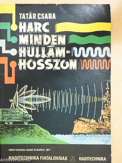 Harc minden hullámhosszon