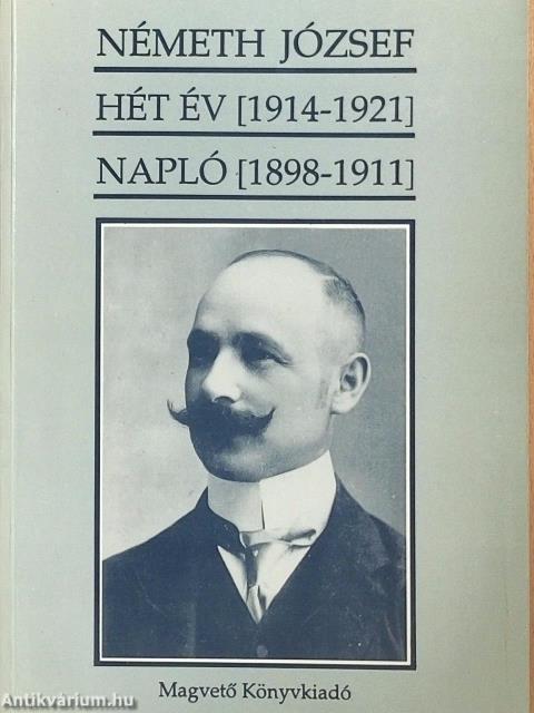 Hét év [1914-1921]/Napló [1898-1911]