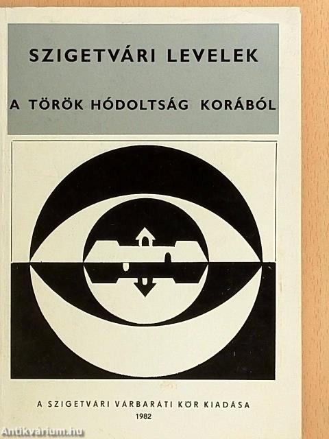 Szigetvári levelek a török hódoltság korából