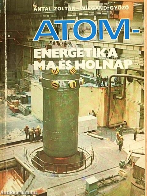 Atomenergetika ma és holnap