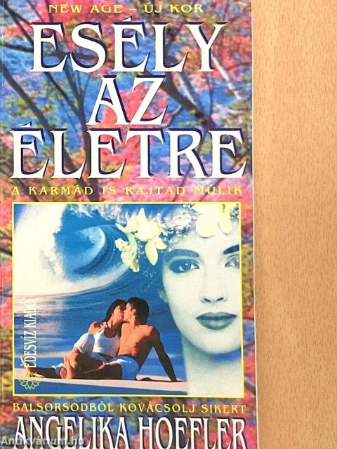 Esély az életre