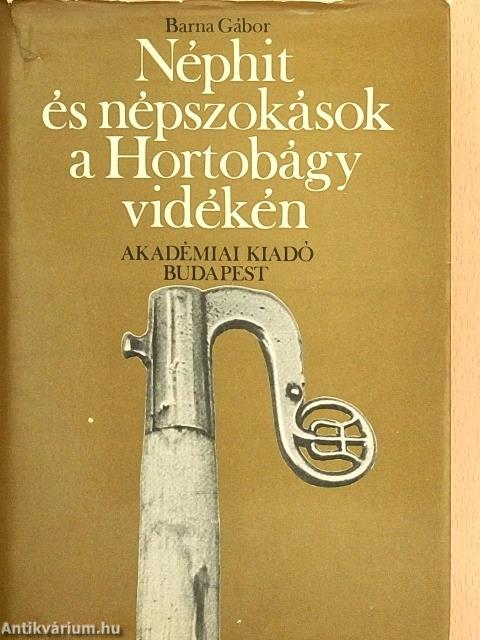 Néphit és népszokások a Hortobágy vidékén