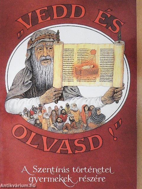 "Vedd és olvasd!"