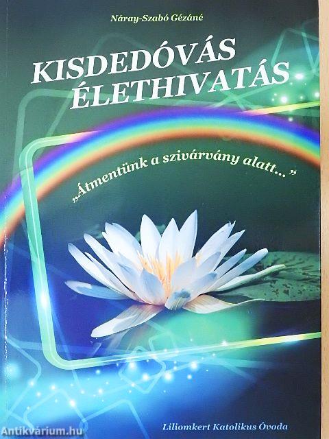 Kisdedóvás élethivatás
