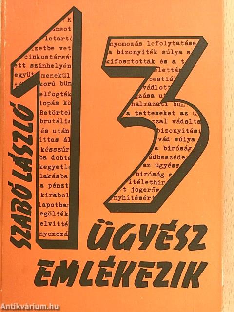 13 ügyész emlékezik