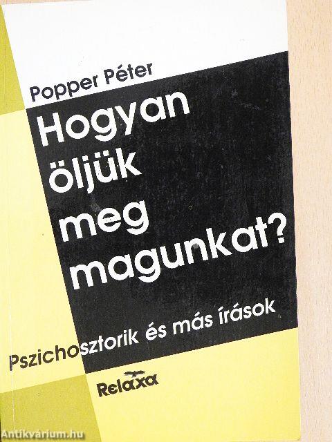 Hogyan öljük meg magunkat?