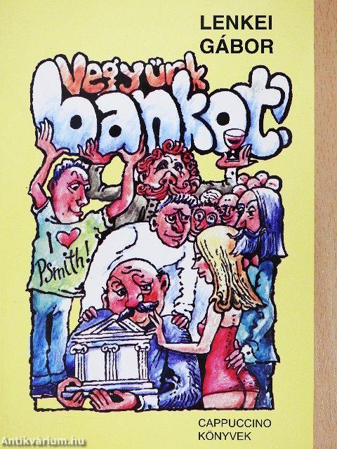 Vegyünk bankot!