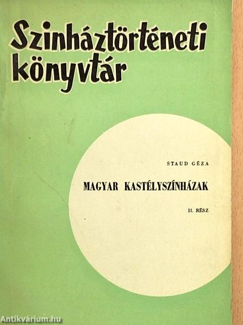 Magyar kastélyszínházak II.