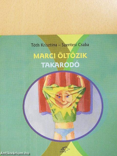 Marci öltözik/Takarodó