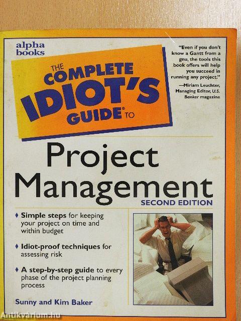 The Complete Idiot's Guide to Project Management